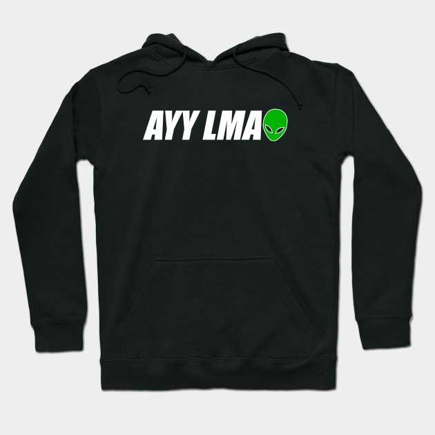 AYY LMAO Alien Meme - White Text Hoodie by bpcreate